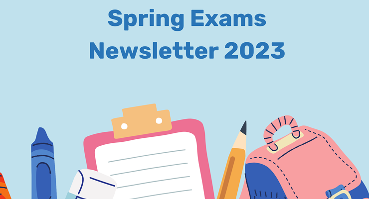 Spring Exams Newsletter 2023