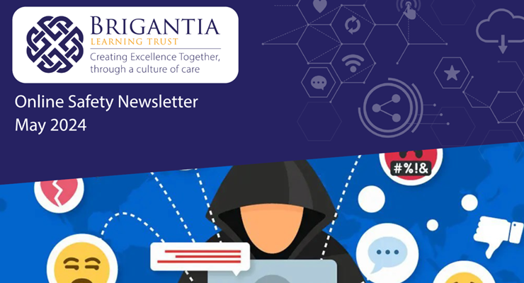 Brigantia Trust Online Safety Newsletter May 2024