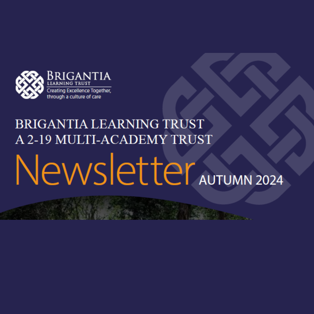 Brigantia Learning Trust Newsletter Autumn 2024