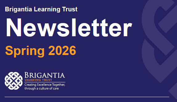 Spring Newsletter from the Brigantia Learning Trust
